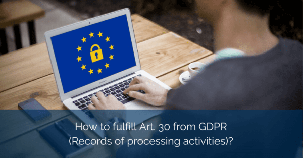 How-to-fulfill-Art.-30-from-GDPR-Records-of-processing-activities