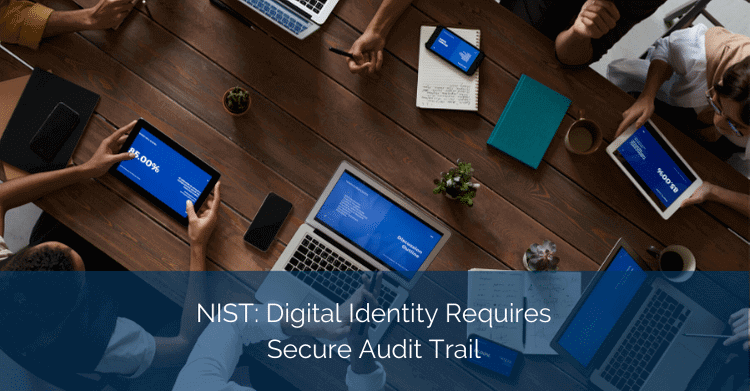 NIST-Digital-Identity-Requires-Secure-Audit-Trail