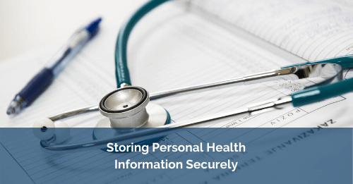 How to Store Personal Health Information Securely