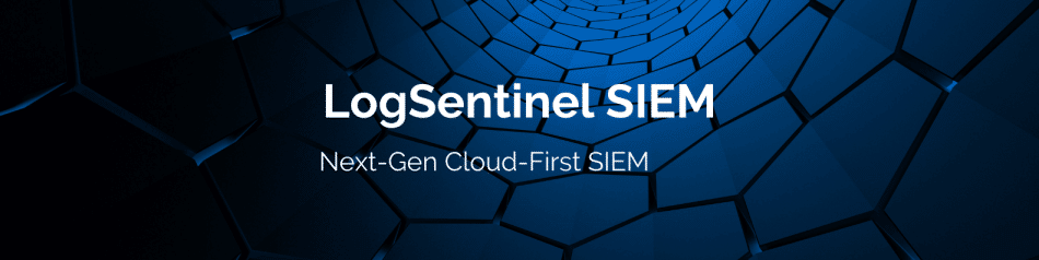 LogSentinel SIEM - NextGen Cloud First SIEM