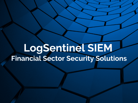 LogSentinel SIEM for the Financial Sector