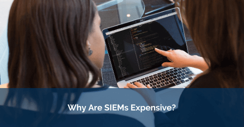 Why Are SIEMs Expensive?