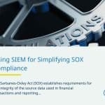 Using SIEM for Simplifying SOX Compliance