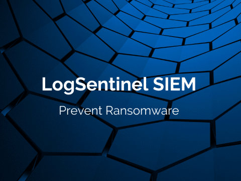 Prevent Ransomware with LogSentinel SIEM