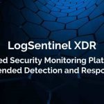 LogSentinel XDR: A Next-Level Cybersecurity Tool