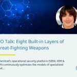 CTO talk eight build in layers of threat fighting weapons