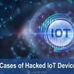 Three Cases of Hacked IoT Devices
