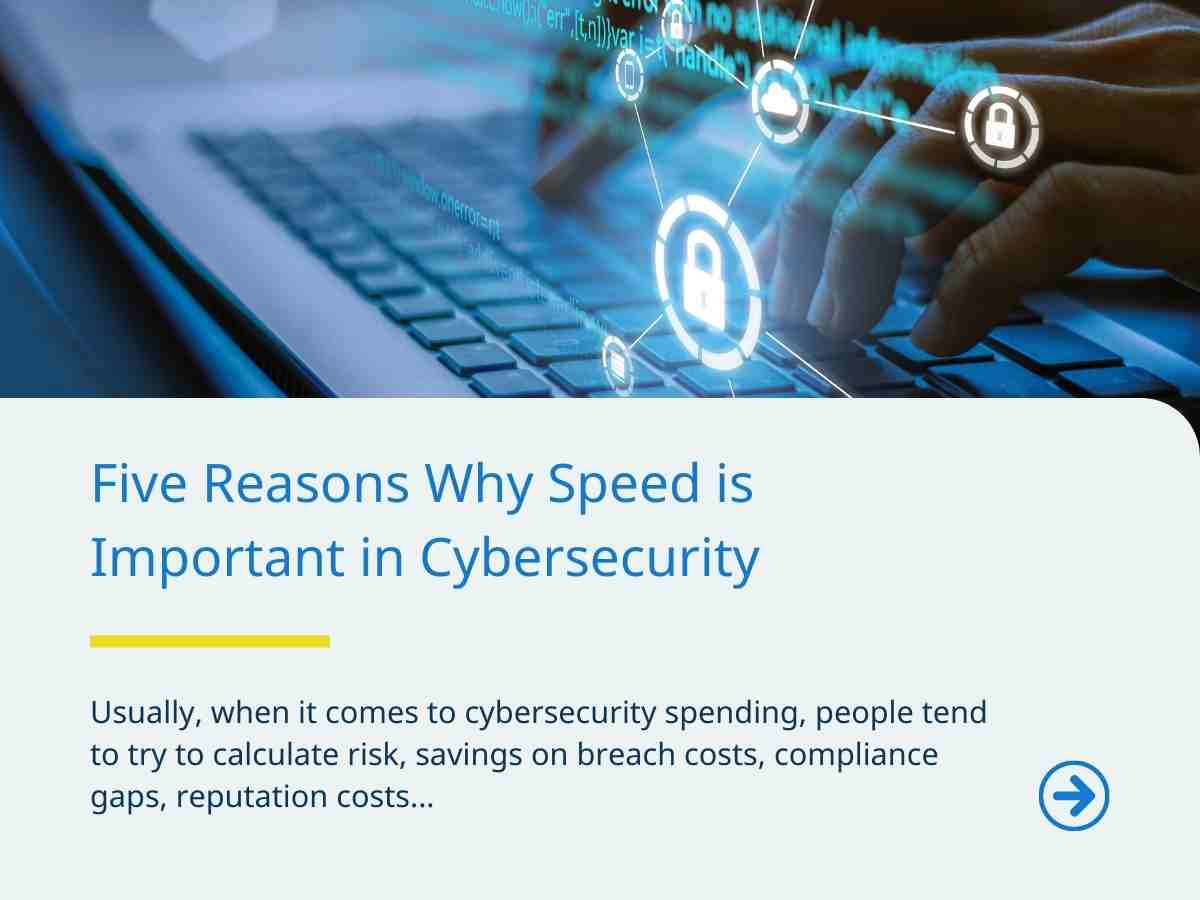 five-reasons-why-speed-is-important-in-cybersecurity