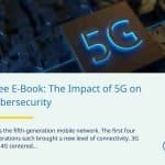 Free E-Book: The Impact of 5G on Cybersecurity